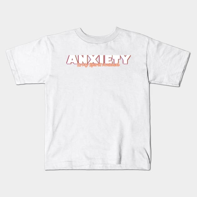 Anxiety Is My Spirit Animal Kids T-Shirt by MattOArtDesign